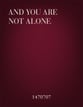 And You Are Not Alone Two-Part choral sheet music cover